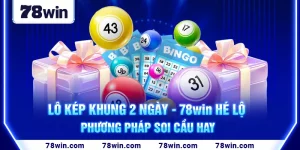 1-lo-kep-khung-2-ngay-78win-he-lo-phuong-phap-soi-cau-hay