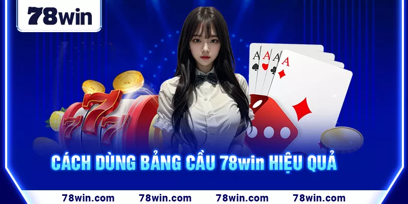 14-cach-dung-bang-cau-78win-hieu-qua