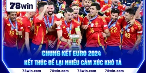 19-chung-ket-euro-2024-–-ket-thuc-de-lai-nhieu-cam-xuc-kho-ta