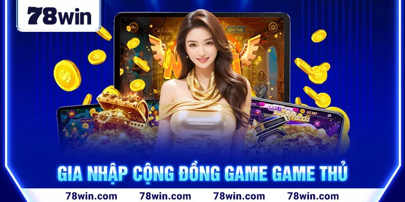 4-gia-nhap-cong-dong-game-game-thu