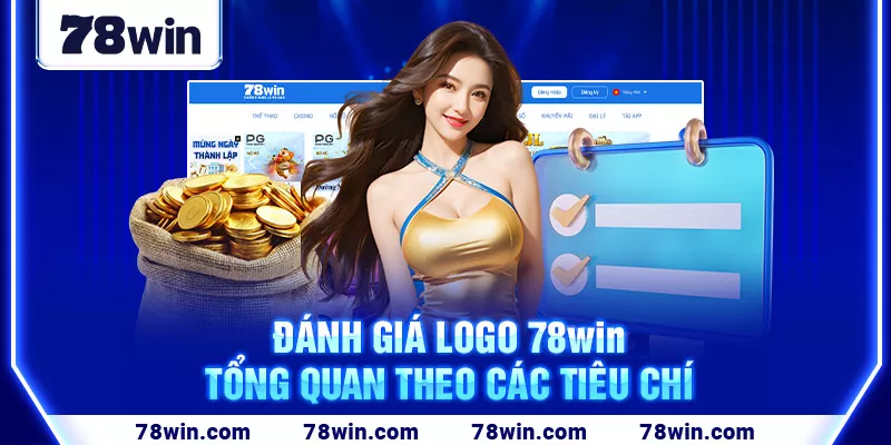 4. Đánh giá logo 78win tổng quan theo các tiêu chí