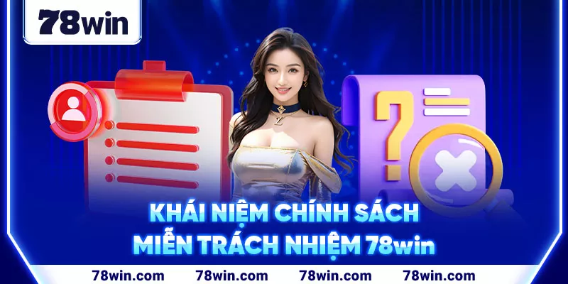 2-khai-niem-chinh-sach-mien-trach-nhiem-78win (1)