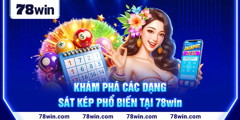 3-kham-pha-cac-dang-sat-kep-pho-bien-tai-78win