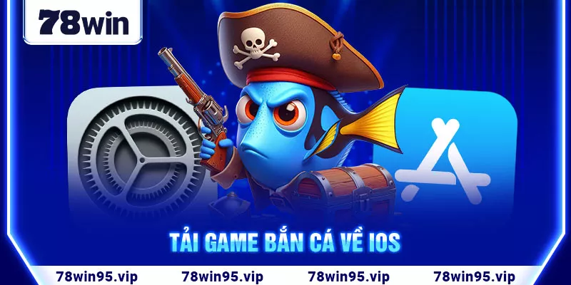 3-tai-game-ban-ca-ve-ios