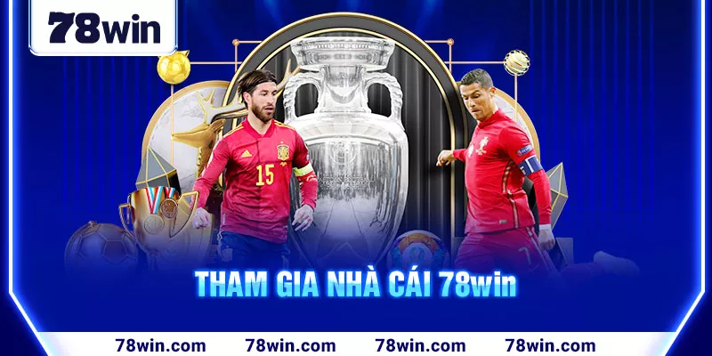 4-tham-gia-nha-cai-78win