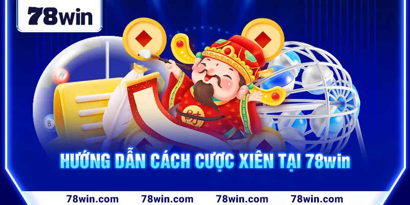 5-huong-dan-cach-cuoc-xien-tai-78win