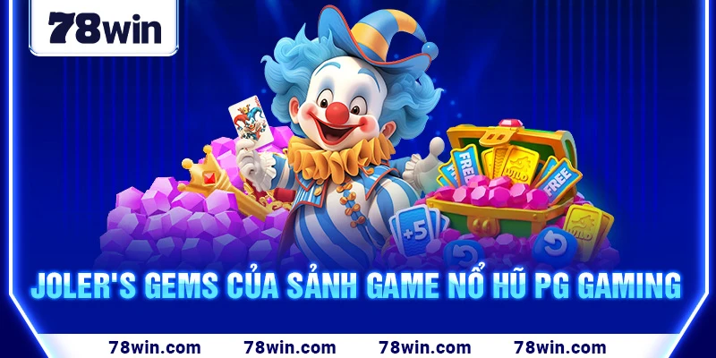 jolers-gems-cua-sanh-game-no-hu-pg-gaming